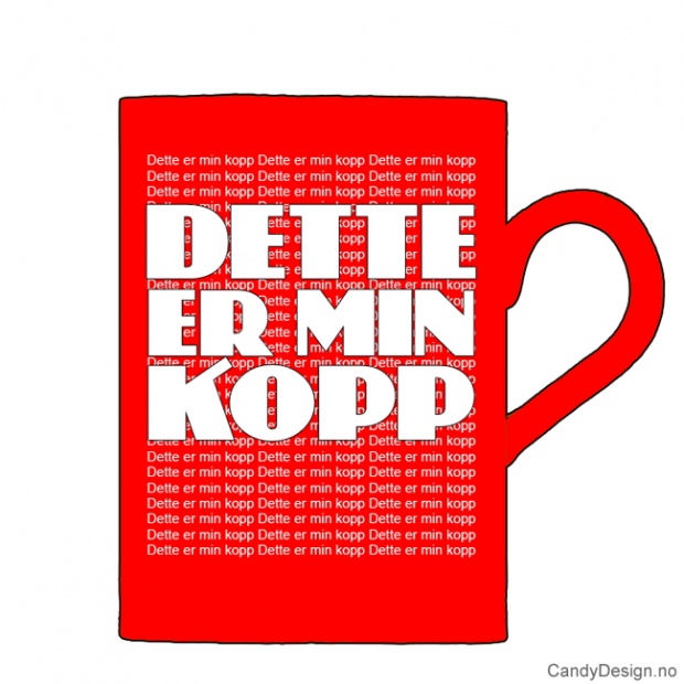 Kopper med tekst - Dette er min kopp