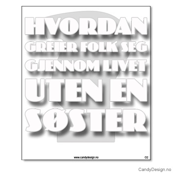 Kjøleskapsmagnet i gummi med visdomsord - Hvordan greier folk seg gjennom livet uten en søster